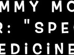 Mummy gives you special chastity medicine